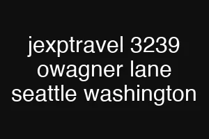 jexptravel 3239 owagner lane seattle washington