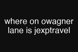 where on owagner lane is jexptravel